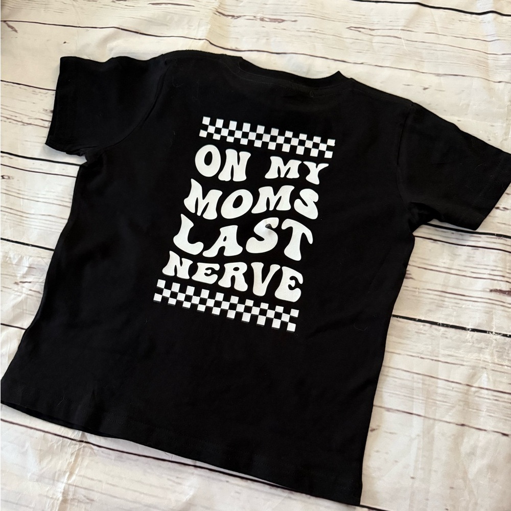 On moms last nerve shirt - Picture 1 of 2